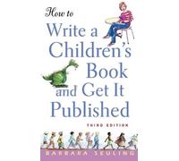 Barbara Seuling How to Write a Children's Book and Get It Pub (Copertina rigida)