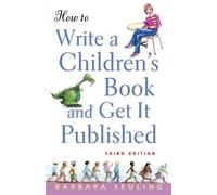 Barbara Seuling How to Write a Children's Book and Get it Published (Tascabile)