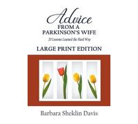 Barbara Sheklin Davis Advice From a Parkinson's Wife (Tascabile)