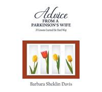 Barbara Sheklin Davis Advice From a Parkinson's Wife (Tascabile)