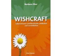 Barbara Sher Gu Wishcraft: Lebensträume und Berufsziele entdecken un (Tascabile)
