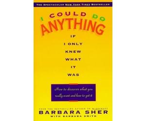 Barbara Sher I Could Do Anything If I Only Knew What It Was (Tascabile)