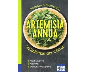 Barbara Simonso Artemisia annua - Heilpflanze der Götter. Kompakt-Ra (Tascabile)