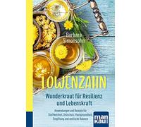 Barbara Simonso Löwenzahn - Wunderkraut für Resilienz und Lebenskraf (Tascabile)