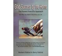 Barbara Siskind Barry Siskind Grab Success by the Horns (Copertina rigida)