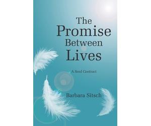 Barbara Sitsch The Promise Between Lives (Tascabile)