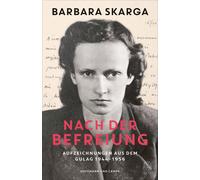 Barbara Skarga Nach der Befreiung: Aufzeichnungen aus dem Gu (Copertina rigida)