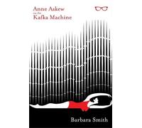 Barbara Smith Anne Askew on the Kafka Machine (Tascabile)