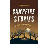 Barbara Smith. Campfire Stories from Coast to Coast (Tascabile)