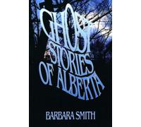 Barbara Smith Ghost Stories of Alberta (Tascabile)