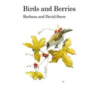 Barbara Snow David Snow Birds and Berries (Copertina rigida) Poyser Monographs