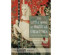 Barbara Stacy Elizabeth Pepper The Little Book of Magical Creatures (Tascabile)