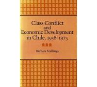 Barbara Stallin Class Conflict and Economic Development in Ch (Copertina rigida)