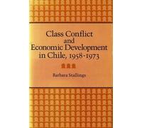 Barbara Stallin Class Conflict and Economic Development in Ch (Copertina rigida)