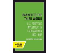 Barbara Stallings Banker to the Third World (Tascabile)