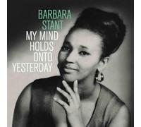 Barbara Stant - My Mind Holds On To Yesterday