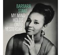 Barbara Stant - My Mind Holds On To Yesterday
