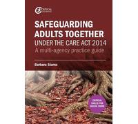 Barbara Starns Safeguarding Adults Together under the Care Act 2014 (Tascabile)