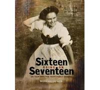 Barbara Stechow Harris Sixteen Going On Seventeen (Tascabile)