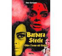 Barbara Steele. Oltre l'Icona del Gotico - [Shatter]