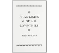Barbara Stoler Miller Phantasies of a Love Thief (Copertina rigida)