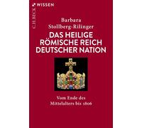Barbara Stollbe Das Heilige Römische Reich Deutscher Nation: Vom End (Tascabile)