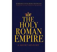 Barbara Stollberg-Rilinger The Holy Roman Empire (Copertina rigida)