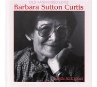Barbara Sutton Curtis Old Fashioned Love (CD)