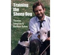 Barbara Sykes Thomas Longton Training the Sheep Dog (Tascabile)