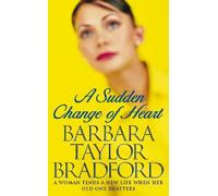 Barbara Taylor Bradford A Sudden Change of Heart (Tascabile)