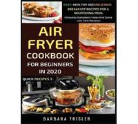 Barbara Trisler Air Fryer Cookbook For Beginners In 2020 (Tascabile)