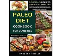 Barbara Trisler Paleo Diet Cookbook For Diabetics With Color Picture (Tascabile)