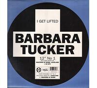 Barbara Tucker - BARBARA TUCKER / I GET LIFTED (REMIX)
