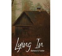 Barbara Tucker Lying In (Copertina rigida)
