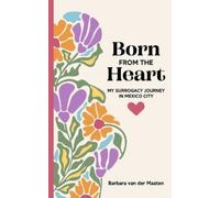 Barbara Van Der Maaten Born From The Heart (Tascabile)