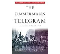 Barbara W. Tuchman The Zimmermann Telegram (Tascabile)