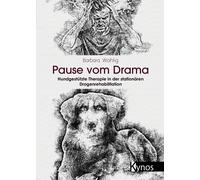 Barbara Wahlig Pause vom Drama: Hundgestützte Therapie in der statio (Tascabile)