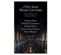 Barbara Ward Frank Underhill George Grant Claude Lev More Lost Masse (Tascabile)