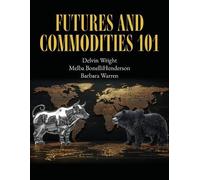 Barbara Warren Melba Bonellihenderson Futures and Commodities 101 (Tascabile)