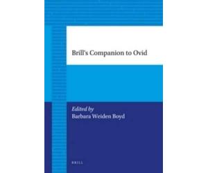 Barbara Weiden Boyd Brill's Companion to Ovid (Tascabile) Classical Studies