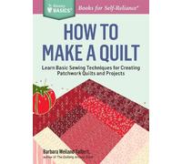 Barbara Weiland Talbert How to Make a Quilt (Tascabile)