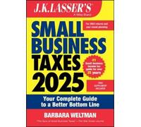 Barbara Weltman J.K. Lasser's Small Business Taxes 2025 (Tascabile)