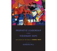 Barbara Will Prophetic Leadership and Visionary Hope (Copertina rigida)