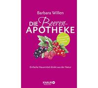 Barbara Willen Die Beeren-Apotheke: Einfache Hausmittel dire (Copertina rigida)