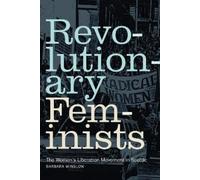 Barbara Winslow Revolutionary Feminists (Tascabile)