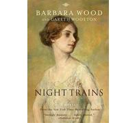 Barbara Wood Gareth Wootton Night Trains (Copertina rigida)