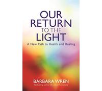 Barbara Wren Our Return to the Light (Tascabile)