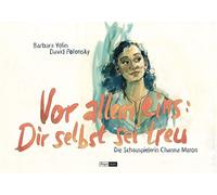 Barbara Yelin D Vor allem eins: Dir selbst sei treu: Die Scha (Copertina rigida)