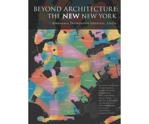 Barbaralee Diamonstein-Spiel Beyond Architecture: The NEW New (Copertina rigida)