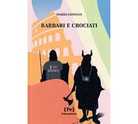 Barbari e crociati